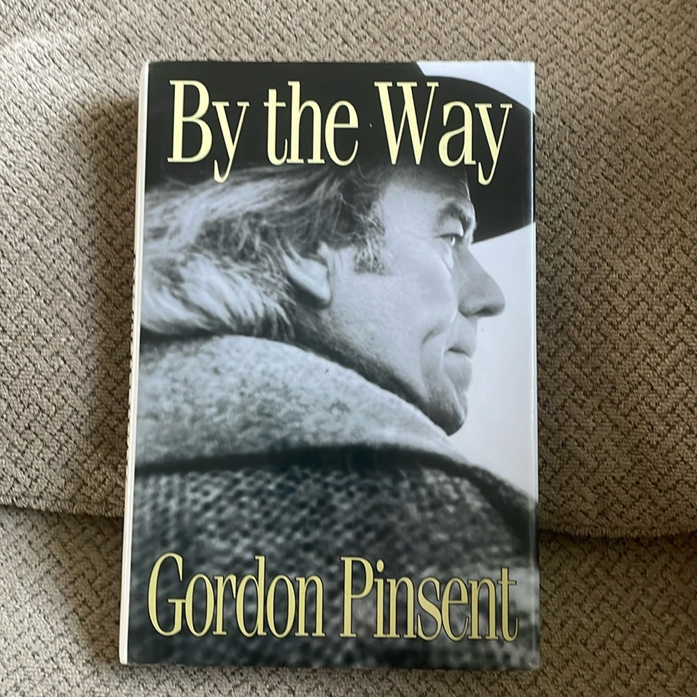 By the Way hardcover book by Gordon Pinsent **signed**